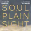 Soul in Plain Sight (feat. Angelika Niescier & Alexander Hawkins) album lyrics, reviews, download