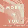 More of You (feat. Melodiic) - Single album lyrics, reviews, download