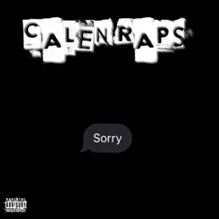 Sorry - Single by CalenRaps album reviews, ratings, credits