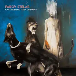 Chambermaid Mash Up Swing - Single by Parov Stelar album reviews, ratings, credits