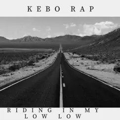 2Tall Jonez Riding in my low low - Single by Kebo Rap album reviews, ratings, credits