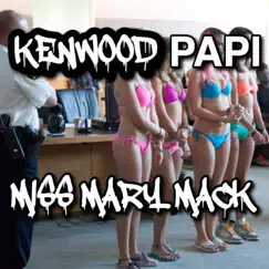 Miss Mary Mack - Single by Kenwood Papi album reviews, ratings, credits
