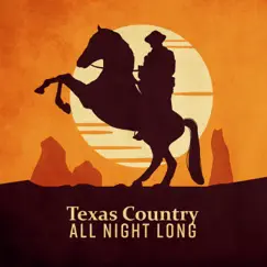Texas Country All Night Long: Best Party Songs of 2018, Acoustic Relaxing 30 Tracks by Wild Country Instrumentals album reviews, ratings, credits