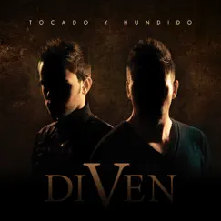 Tocado y hundido - Single by DiVen album reviews, ratings, credits