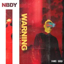 Warning - Single by NBDY album reviews, ratings, credits