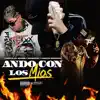 Ando con los mios (feat. Franco el Menor, Bayriton & Tokito Meneses) - Single album lyrics, reviews, download