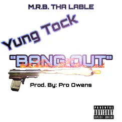 Bang Out - Single by Yung Tock album reviews, ratings, credits