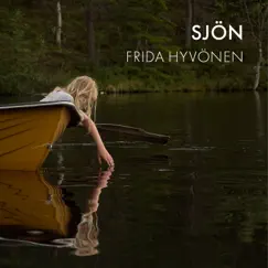 Sjön (Radio Edit) - Single by Frida Hyvönen album reviews, ratings, credits
