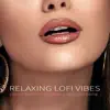 Relaxing LoFi Vibes: Calm Lofi Beats for Studying, Relaxing, Working and Reading album lyrics, reviews, download