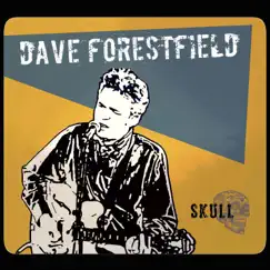 The Skull by Dave Forestfield album reviews, ratings, credits