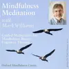 Mindfulness Meditations With Mark Williams album lyrics, reviews, download