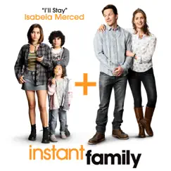 I'll Stay (from Instant Family) - Single by Isabela Merced album reviews, ratings, credits