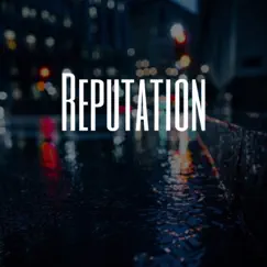 Reputation (feat. Freeloadas) Song Lyrics