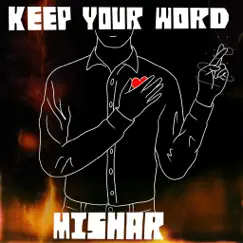 Keep Your Word - Single by MishaR album reviews, ratings, credits
