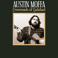 Crossroads of Galahad by Austin Moffa album reviews, ratings, credits