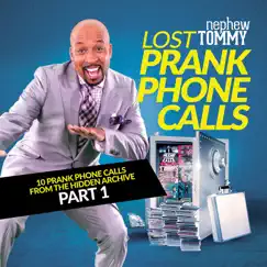Lost Prank Phone Calls, Pt. 1 by Nephew Tommy album reviews, ratings, credits