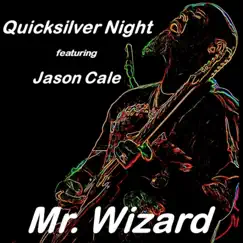 Mr. Wizard (feat. Jason Cale) Song Lyrics
