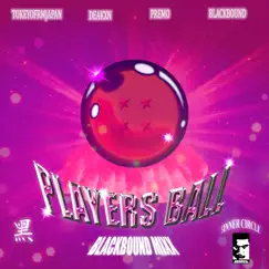 Players Ball (feat. Tokeyofrmjapan, PREMO & NegativeMindzMusic) - Single by BlackBound黒 album reviews, ratings, credits