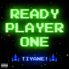 Ready Player One - Single by Tiyane! album reviews, ratings, credits