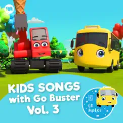 Kids Songs with Go Buster, Vol. 3 by Little Baby Bum Nursery Rhyme Friends & Go Buster album reviews, ratings, credits