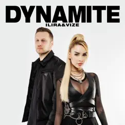Dynamite - Single by ILIRA & VIZE album reviews, ratings, credits