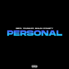 Personal - Single by Dibyo, YoungJoy & Shiloh Dynasty album reviews, ratings, credits