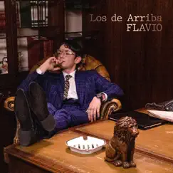 Los de arriba - Single by Flavio Augusto Fernández album reviews, ratings, credits