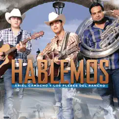 Hablemos by Ariel Camacho Y Los Plebes del Rancho album reviews, ratings, credits
