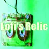Lofi's Relic album lyrics, reviews, download