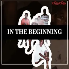In the Beginning - Single (feat. Big Rube & Bobby Creekwater) - Single by Chilly Chills album reviews, ratings, credits