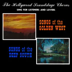 Songs of the Golden West / Songs of the Deep South (2021 Remaster from the Original Somerset Tapes) by The Hollywood Soundstage Chorus album reviews, ratings, credits