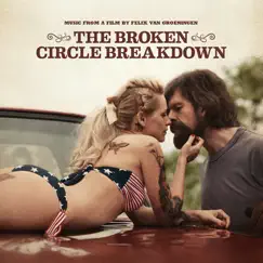 The Broken Circle Breakdown (Original Motion Picture Soundtrack) by The Broken Circle Breakdown Bluegrass Band album reviews, ratings, credits