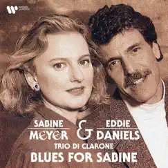 Blues for Sabine by Sabine Meyer, Eddie Daniels & Trio di Clarone album reviews, ratings, credits