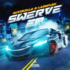 Swerve - Single by Autokilla & LazyFlex album reviews, ratings, credits
