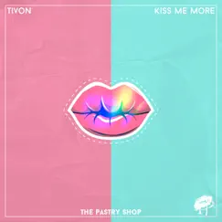 Kiss Me More - Single by Tivon album reviews, ratings, credits