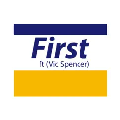 First (feat. Vic Spencer) - Single by Mosik Rhymes album reviews, ratings, credits