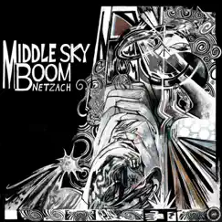 Netzach - Single by Middle Sky Boom album reviews, ratings, credits