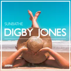 Sunbathe - Single by Digby Jones album reviews, ratings, credits