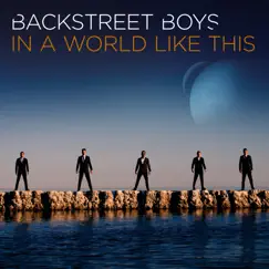 In a World Like This by Backstreet Boys album reviews, ratings, credits