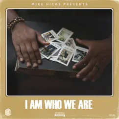 I Am Who We Are - EP by Mike Hicks album reviews, ratings, credits