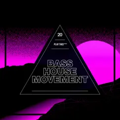 Bass House Movement, Vol. 20 by Various Artists album reviews, ratings, credits