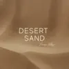 Desert Sand song lyrics