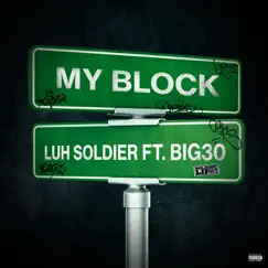 My Block (feat. BIG30) - Single by Luh Soldier & Zaytoven album reviews, ratings, credits