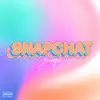 Snapchat - Single album lyrics, reviews, download
