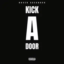 Kick a Door - Single by Rover Kasanova album reviews, ratings, credits