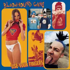 Use Your Fingers by Bloodhound Gang album reviews, ratings, credits