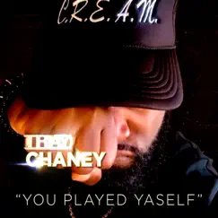You Played Yaself - Single by Tray Chaney album reviews, ratings, credits