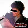 Cousin - Single album lyrics, reviews, download