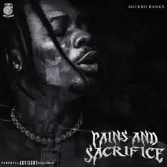 Pains and Sacrifice - EP by Aguero banks album reviews, ratings, credits