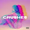 Crushes - EP album lyrics, reviews, download